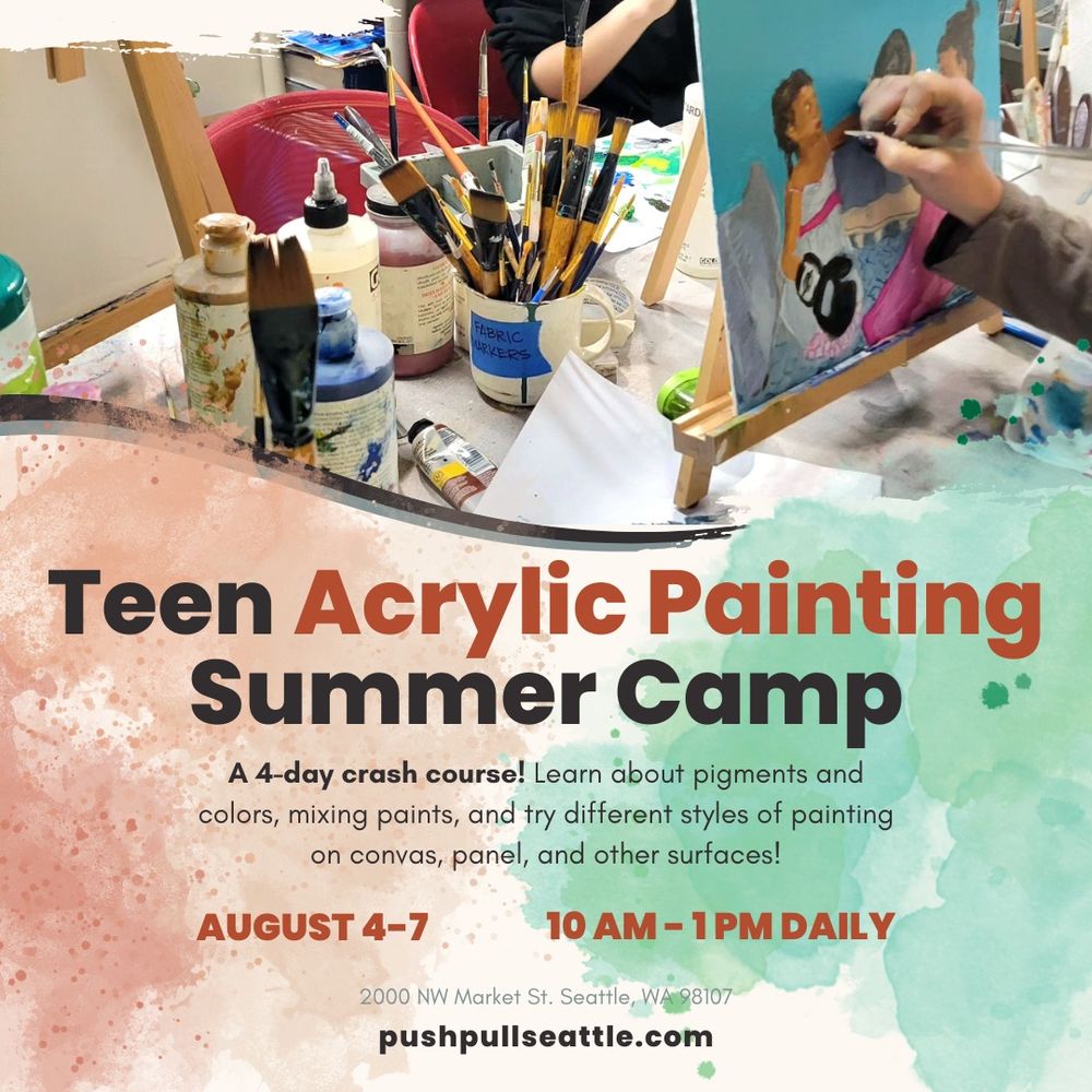 Promo graphic for Teen Acyrlic Painting Summer Camp, a 4-day crash course, August 4-7, 10am-1pm daily.