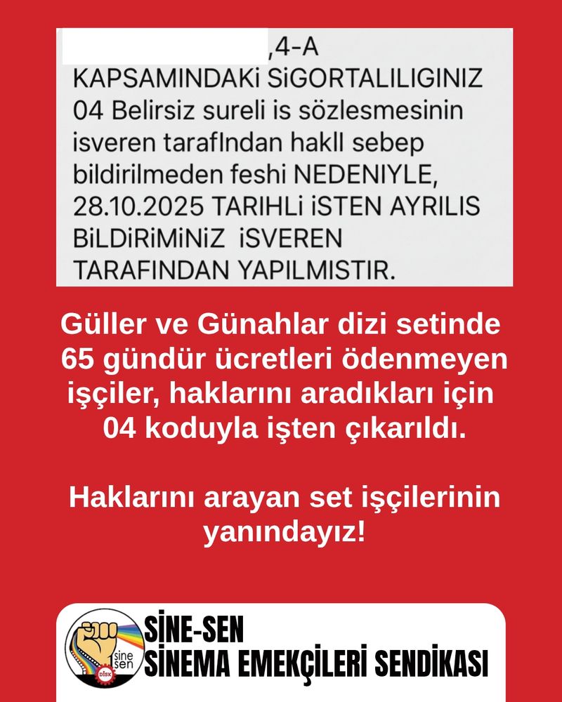 Güller ve Günahlar dizi setinde 65 gündür ücretleri ödenmeyen set işçileri, haklarını aradıkları için 04 koduyla işten çıkarıldı.

Bu haksızlığı kabul etmiyoruz.
Set işçilerinin yanındayız!