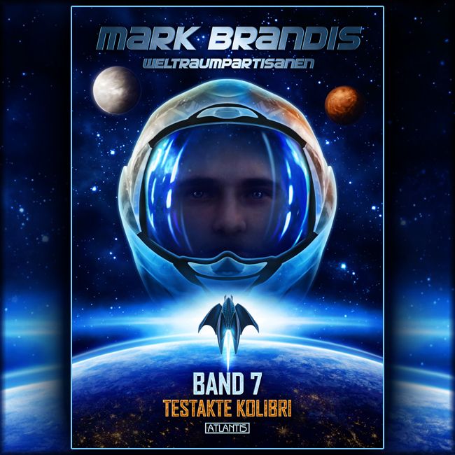 Cover Mark Brandis 7: Der Kopf eines Astronauten mit Helm hinter der Erde.