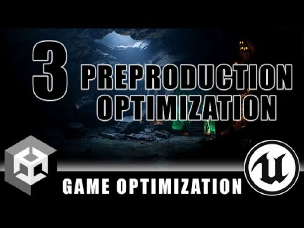 Preproduction Optimization Steps - Game Optimization - Episode 3