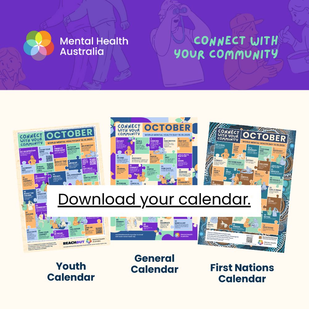 Image featuring Mental Health Australia's logo and text with their 2025 theme: "Connecting with your community." Image also contains their 3x calendars: "General Calendar, Youth Calendar, and First Nations Calendar"