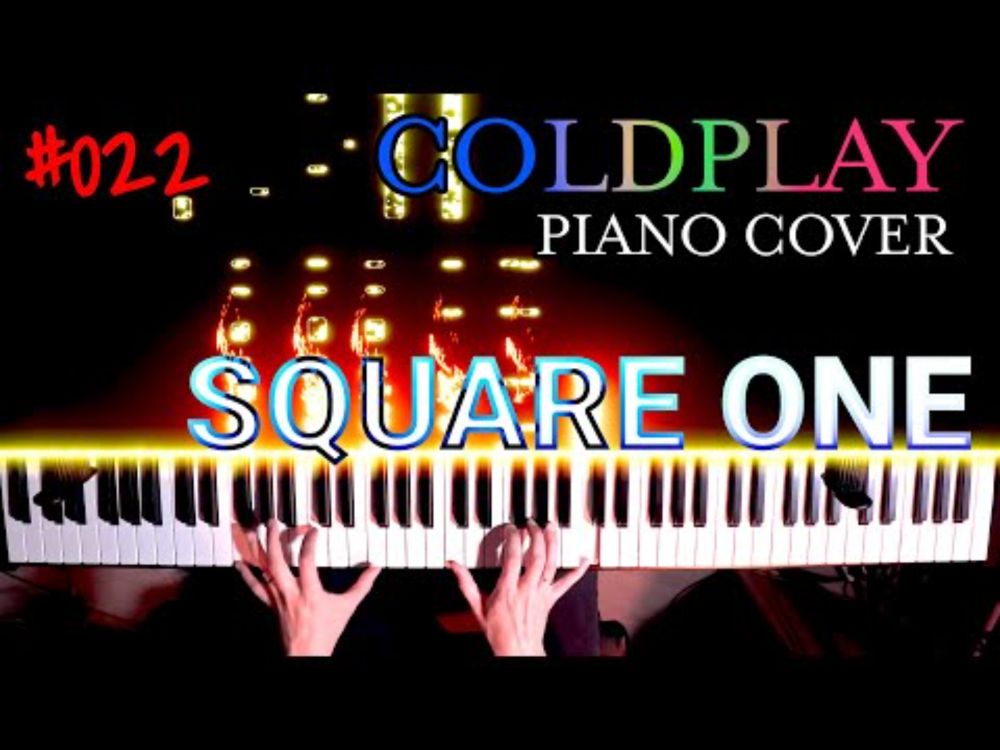 SQUARE ONE - Coldplay Piano Cover 022 (with MIDI)