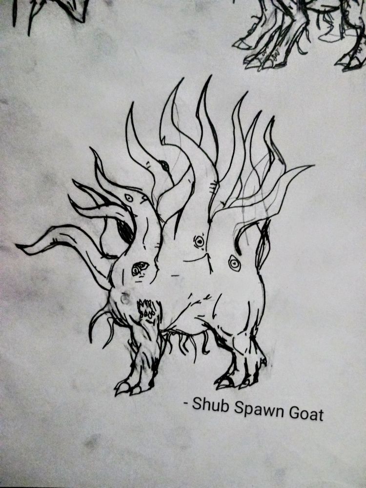 Sketch of a Spawn of the abyssal goat, Shub. A walking tentacles horror. While it is called a goat, I doubt it. Like full stop.