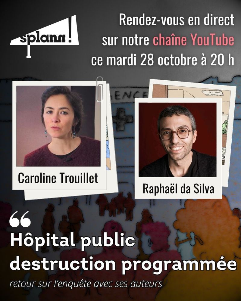 Rendez-vous ce mardi 28 octobre, à 20 h, sur notre chaîne YouTube, pour une émission en direct avec Caroline Trouillet et Raphaël da Silva, deux des auteurs de notre enquête sur la destruction programmée de l'hôpital public.