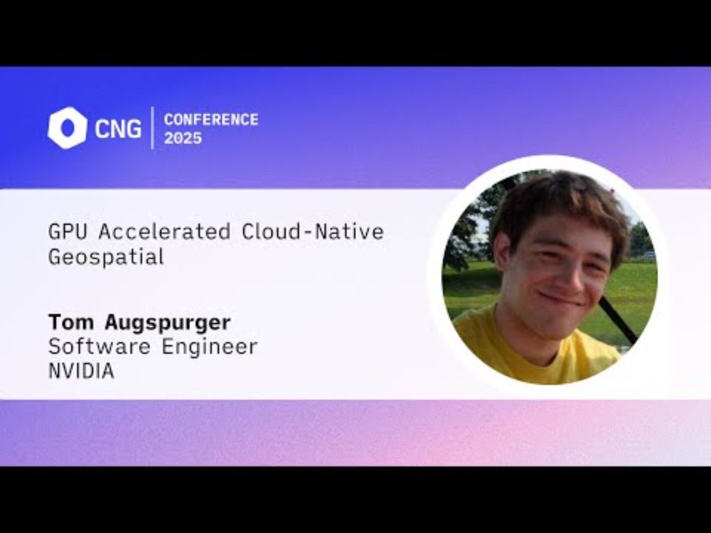 [CNG 2025] GPU Accelerated Cloud-Native Geospatial – Tom Augspurger
