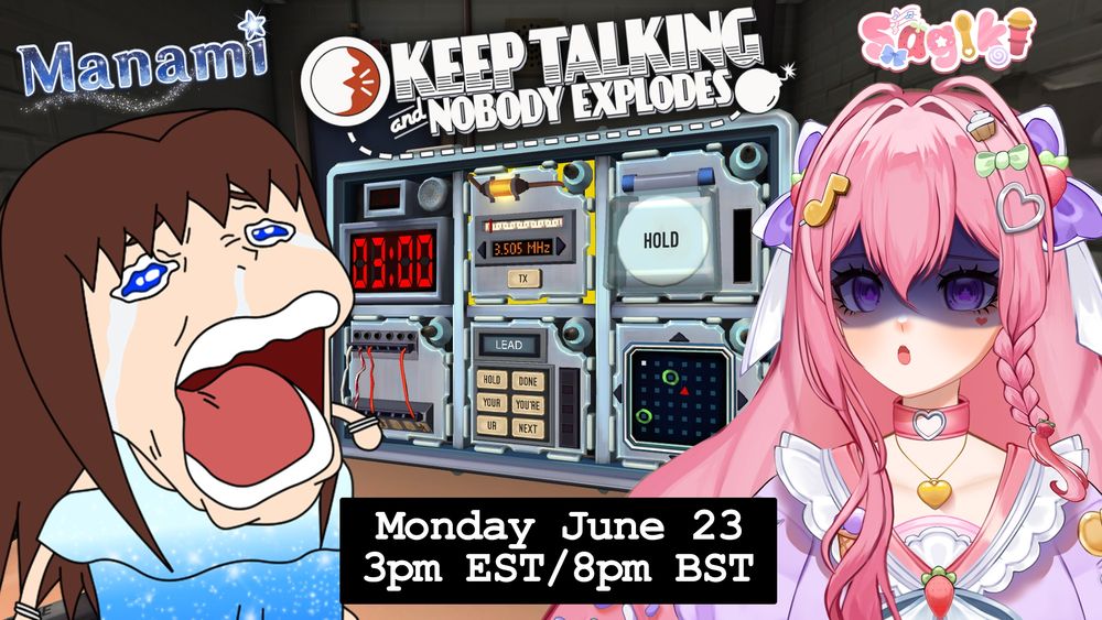 Promotional image for a collab stream for Manami and Sagiki, playing Keep Talking and Nobody Explodes, happening Monday June 23 at 3pm EST/8pm BST