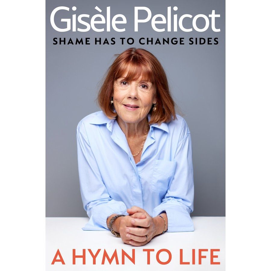 Book with a dliling confident Gisèle Pelicot on the cover:

Gisèle Pelicot
SHAME HAS TO CHANGE SIDES
A HYMN TO LIFE