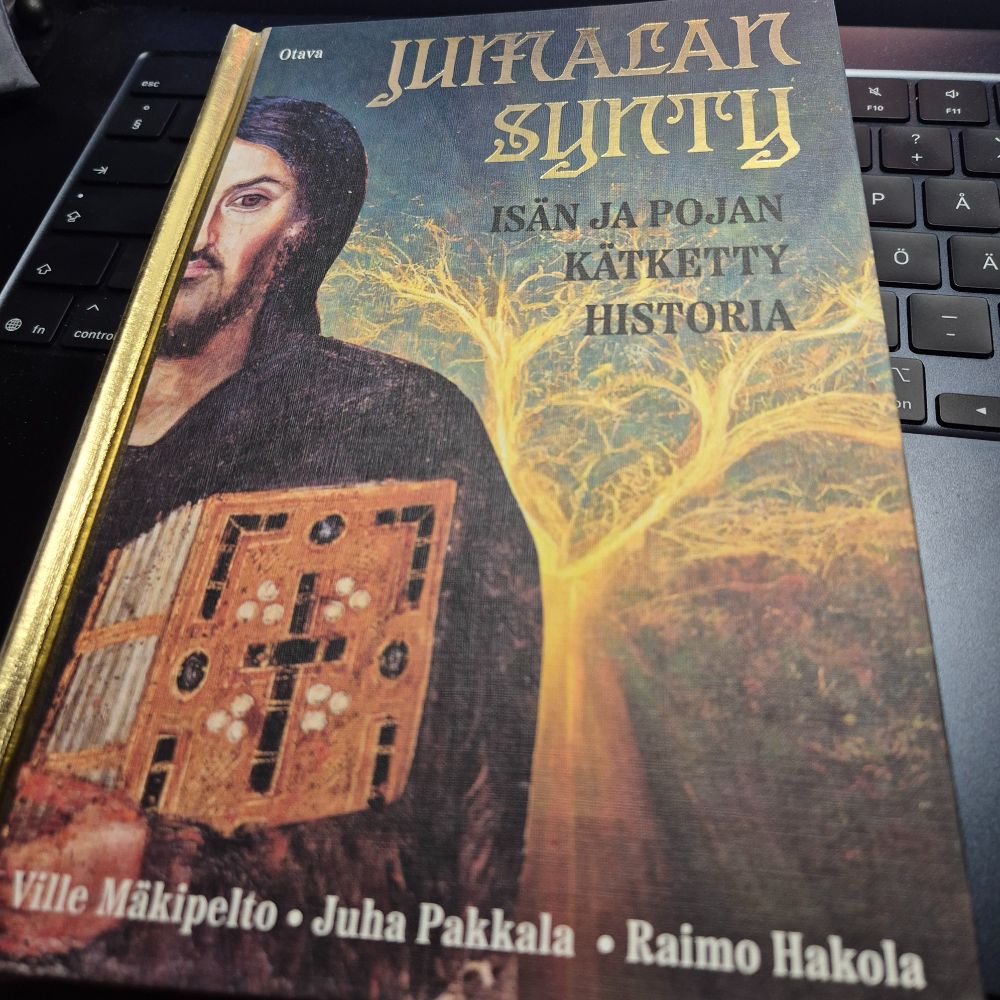 Valokuva kirjan kannesta. Ville Mäkipelto, Juha Pakkala, Raimo Hakola: "Jumalan synty - Isän ja Pojan kätketty historia". 