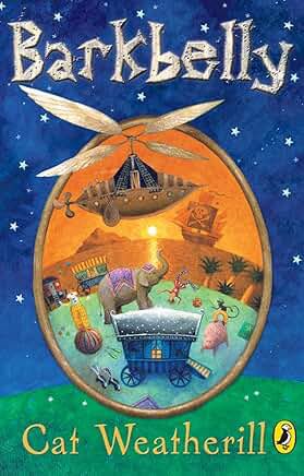 Cover of a book titled ‘Barkbelly’ by Cat Weatherill. A circus scene is in the foreground with a caravan, an acrobat and an elephant. Behind this is a sunset with a pirate ship on the horizon and an airship in the sky.