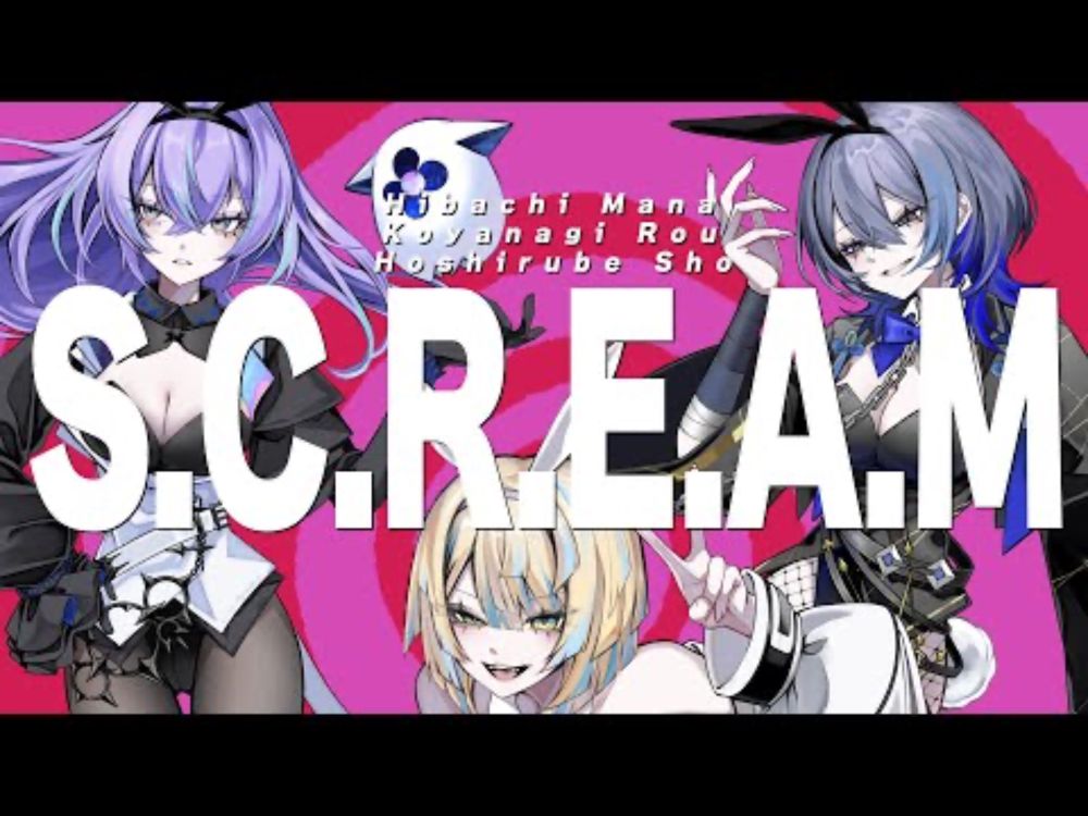 【歌ってみた】S.C.R.E.A.M  / Covered by 小柳ロウ×星導ショウ×緋八マナ