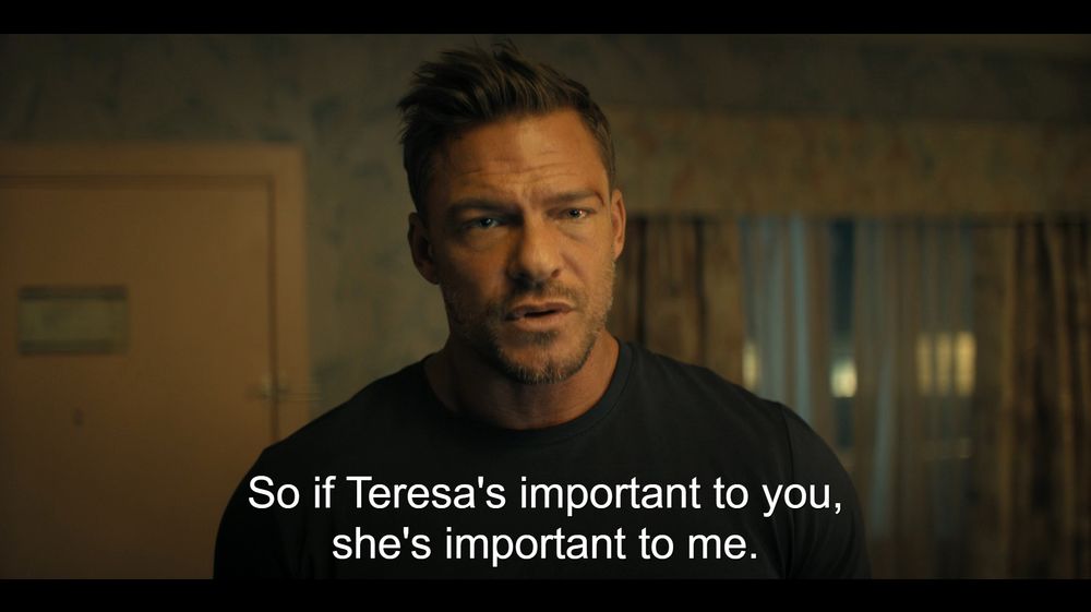 Reacher with his romance hair saying, "So if Teresa's important to you she's important to me. "