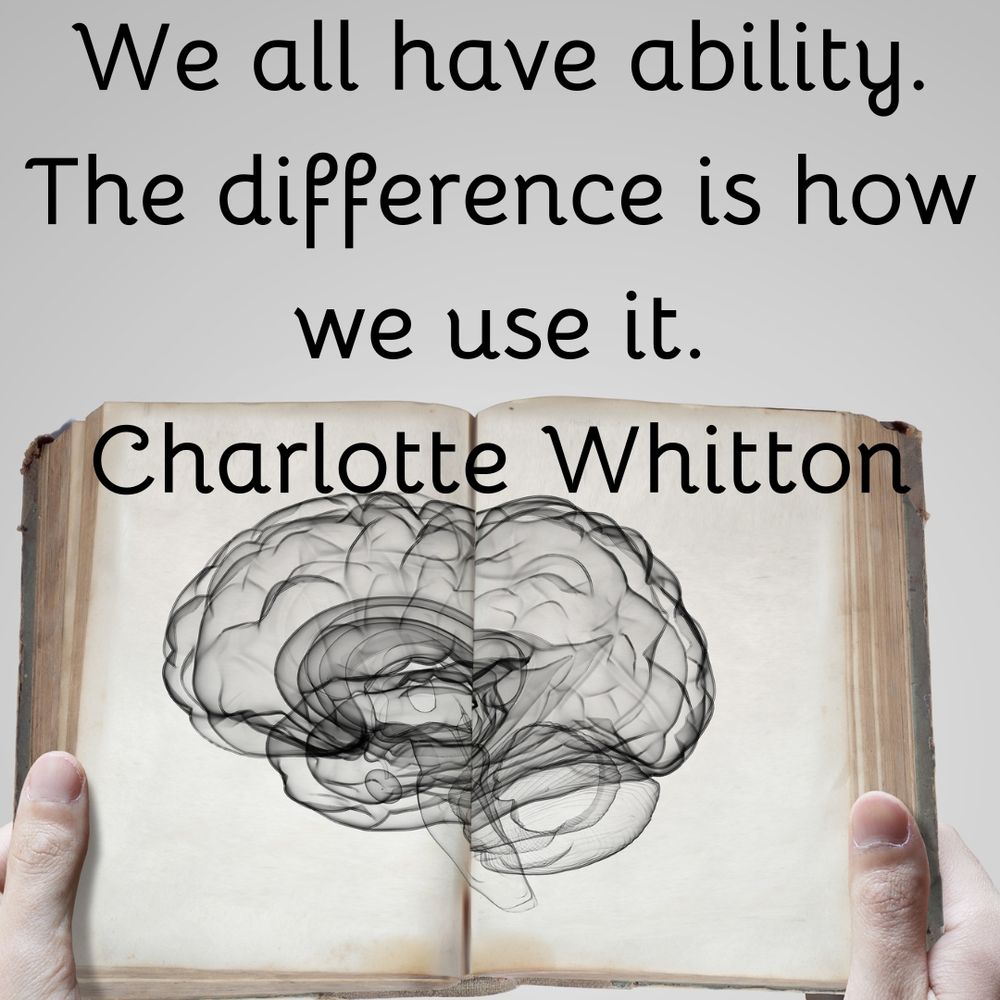 We all have ability. The difference is how we use it.
Charlotte Whitton