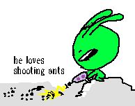 blug shooting ants with their little ray gun on top of a rock. the text says "he loves shooting ants"