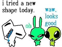 Week, with a very , shaped, head, "I tried a new shape today." Blug replies "oh." flug on the other hand replies "waw, looks good."