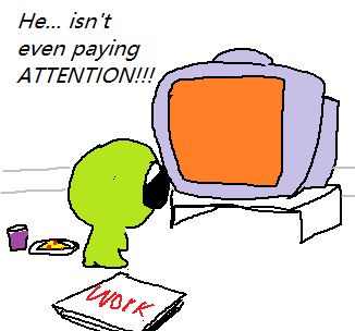 "He... isn't even paying attention!!!". flug sitting infront  of a tv, watching orange. next to them is a pizza and cup of purple. behind them is work, labeled such.