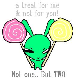 "a treat for me and not for you!" "Not one.. But TWO!" Blug, holding up two lollipops, one pink, one yellow, likely strawberry and lemon flavored respectfully. blug is giving a rare smile.
