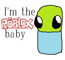 "I am the ROBLOX baby" flug as a roblox baby
