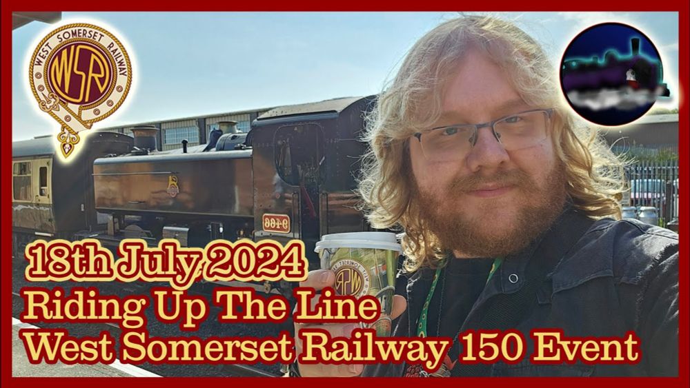 PT.1 - RIDING UP THE LINE - WEST SOMERSET RAILWAY 150 EVENT | 18.07.2024