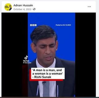 A screenshot of a post by Adnan Hussain dated October 4th 2023, showing Rishi Sunak with a quote saying “A man is a man, and a woman is a woman”