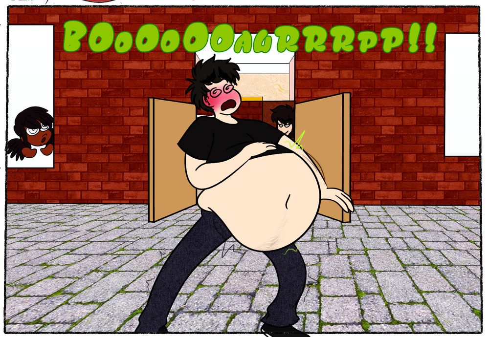 Marino waddles out the bakery letting loose a monstrous belch. His belly is so hugely stuffed the double doors had to be opened to let him out.