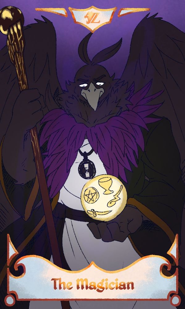 An anthro raven wearing white and black robes with a purple feather ruff is holding a magitech staff in his right hand while staring down at a glowing gold orb in his left. The orb contains images of the symbols for the 4 suits of the traditional tarot deck: a pentacle, a cup, a sword, and a staff. Across the bottom of the tarot card is a fancy label that says “The Magician”.