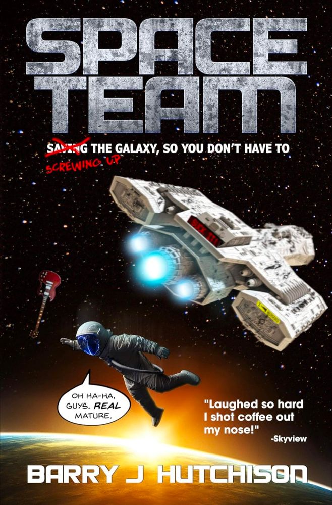 The cover of Space Team, the book by Barry J Hutchison 