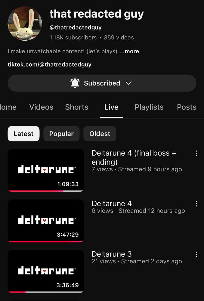 my YouTube channel showing my last 3 livestreams were of the new Deltarune chapters
