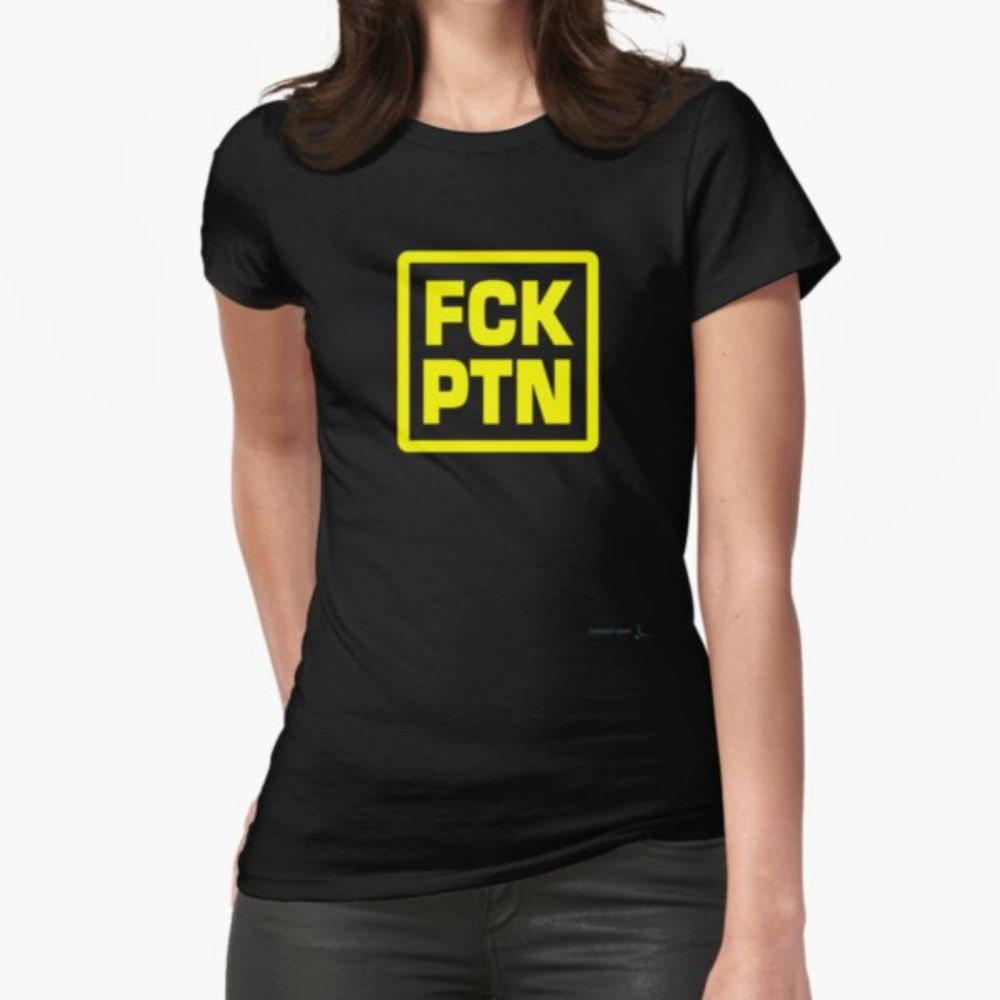 Tailliertes T-Shirt for Sale mit "FCK PTN" von Contactlight69