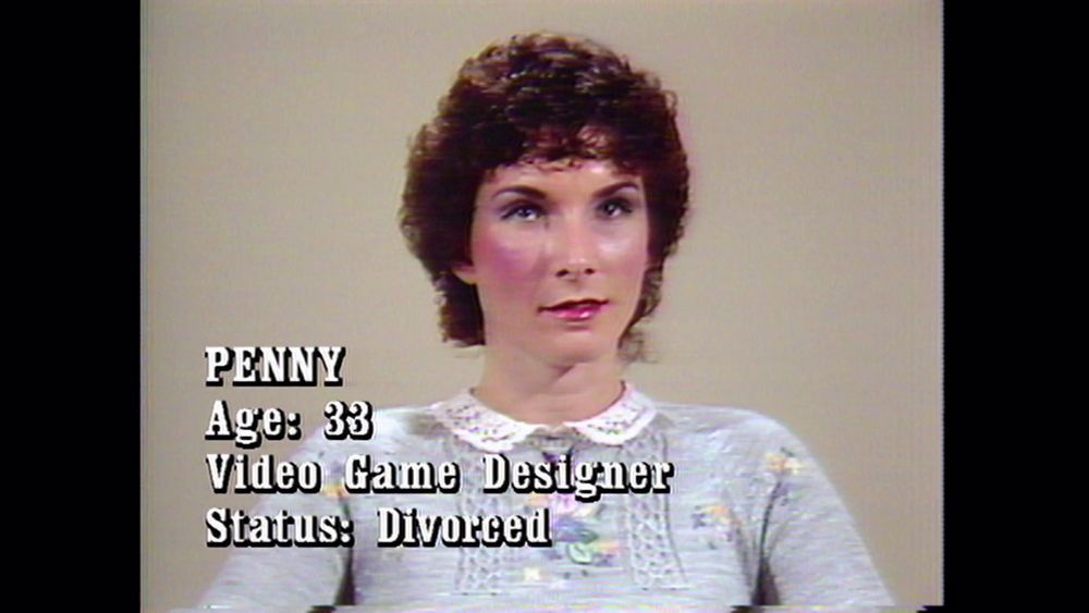 screencap of a 1983 episode of Love Connection, the dating game show

PENNY
Age: 33
Video Game Designer
Status: Divorced