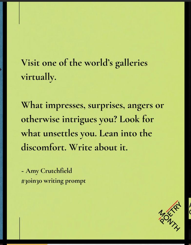 Red Room Poetry Insta post with #30in30writing prompt 
“Visit one of the world’s galleries online. What impresses, surprises, angers or otherwise intrigues you? Look for what unsettles you. Lean into the discomfort. Write about it. - Amy Crutchfield 