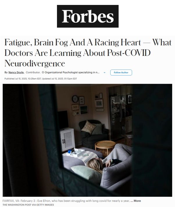 Fatigue, Brain Fog And A Racing Heart — What Doctors Are Learning About Post-COVID Neurodivergence

By Nancy Doyle, Contributor.  Organizational Psychologist specializing in neurodiversity


Follow Author
Jul 15, 2025, 10:29am EDT Jul 15, 2025, 01:12pm EDT