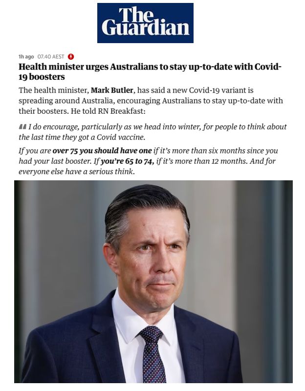 1h ago
07.40 AEST
Health minister urges Australians to stay up-to-date with Covid-19 boosters
The health minister, Mark Butler, has said a new Covid-19 variant is spreading around Australia, encouraging Australians to stay up-to-date with their boosters. He told RN Breakfast:

I do encourage, particularly as we head into winter, for people to think about the last time they got a Covid vaccine.

If you are over 75 you should have one if it’s more than six months since you had your last booster. If you’re 65 to 74, if it’s more than 12 months. And for everyone else have a serious think.