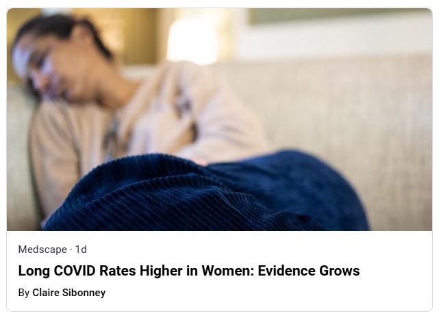 Long COVID Rates Higher in Women: Evidence Grows