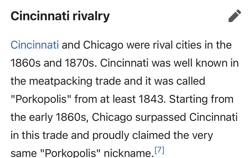 Cincinnati and Chicago were rival cities in the 1860s and 1870s. Cincinnati was well known in the meatpacking trade and it was called "Porkopolis" from at least 1843. Starting from the early 1860s, Chicago surpassed Cincinnati in this trade and proudly claimed the very same "Porkopolis" nickname.[7] 