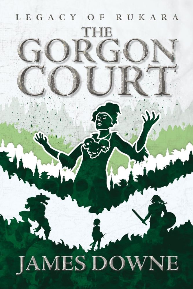Cover for my book, 'The Gorgon Court'. Stylized green, a priestess with a necklace of skulls raises her arms above a city silhouette. Below, a werehyena, a girl, and a swordswoman are posed. Title is above, and my name, James Downe, is below.