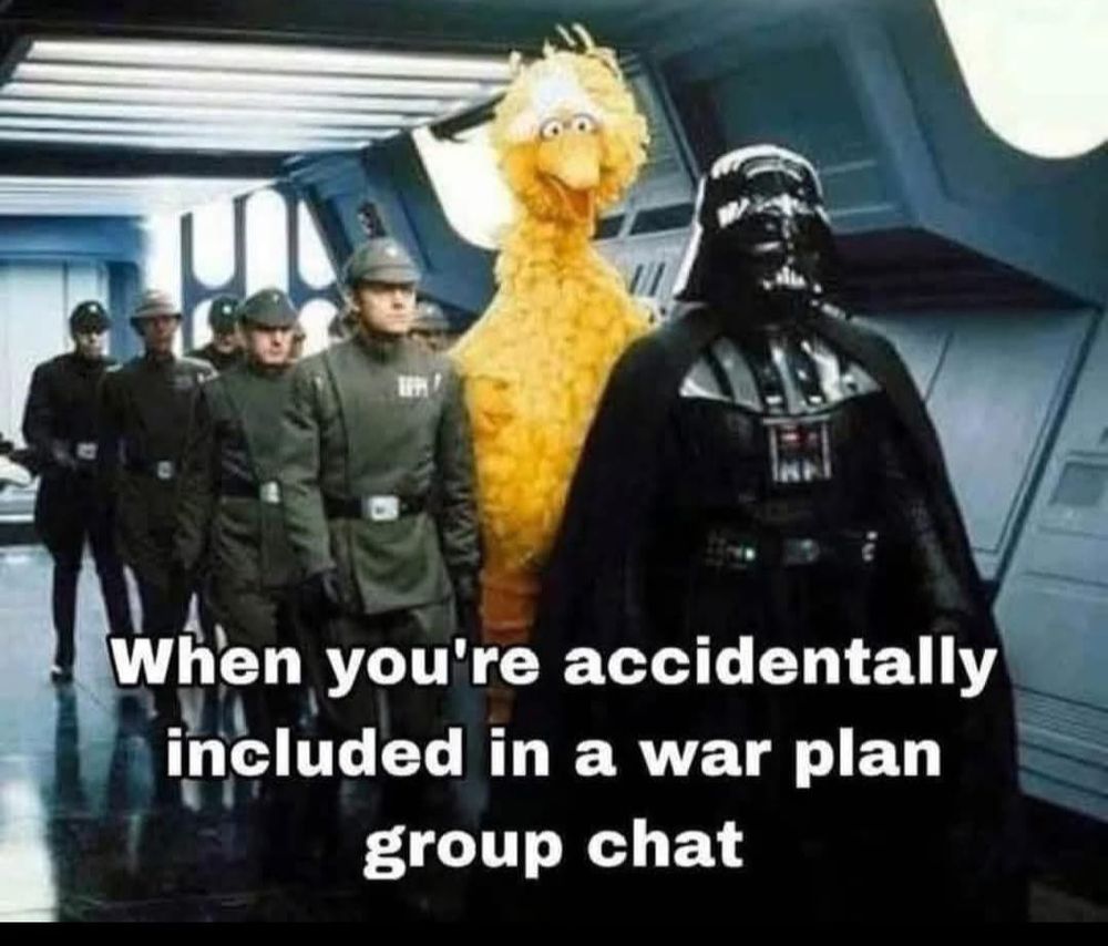 Big Bird with Darth Vader...when you're accidentally included in a war plan group chat.
