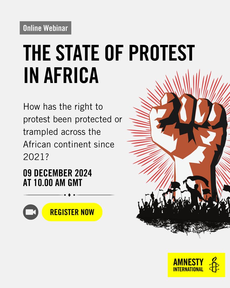 Poster for a webinar on "The State of Protest in Africa". 
The webinar will be on December 9th, 2024 at 10 AM (GMT). 
A webinar organized by Amnesty International's West and Central Regional Office. 