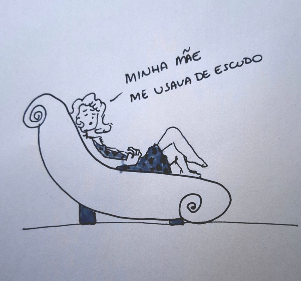 Desenho da deboche de uma mulher deitada no divã dizendo "minha mãe me usava de escudo"