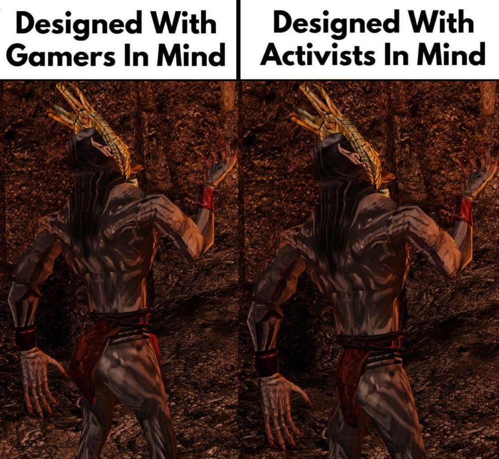 A meme about games "Designed With Gamers In Mind" and games "Designed With Activists In Mind"

Dagoth Ur is pictured in both images, with a fat ass and huge cock in the gamer side, and his normal in-game model in the activists side.