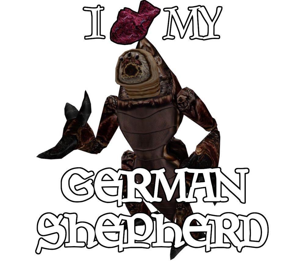 A picture of a Kwama Warrior with the text "I HEART MY GERMAN SHEPHERD" written around it