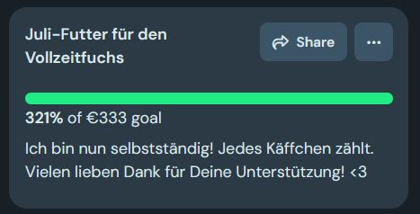 Ein Screenshot von der ko-fi Donation Seite;
Juli-Futter für den Vollzeitfuchs:
321% vom Ziel der 333€