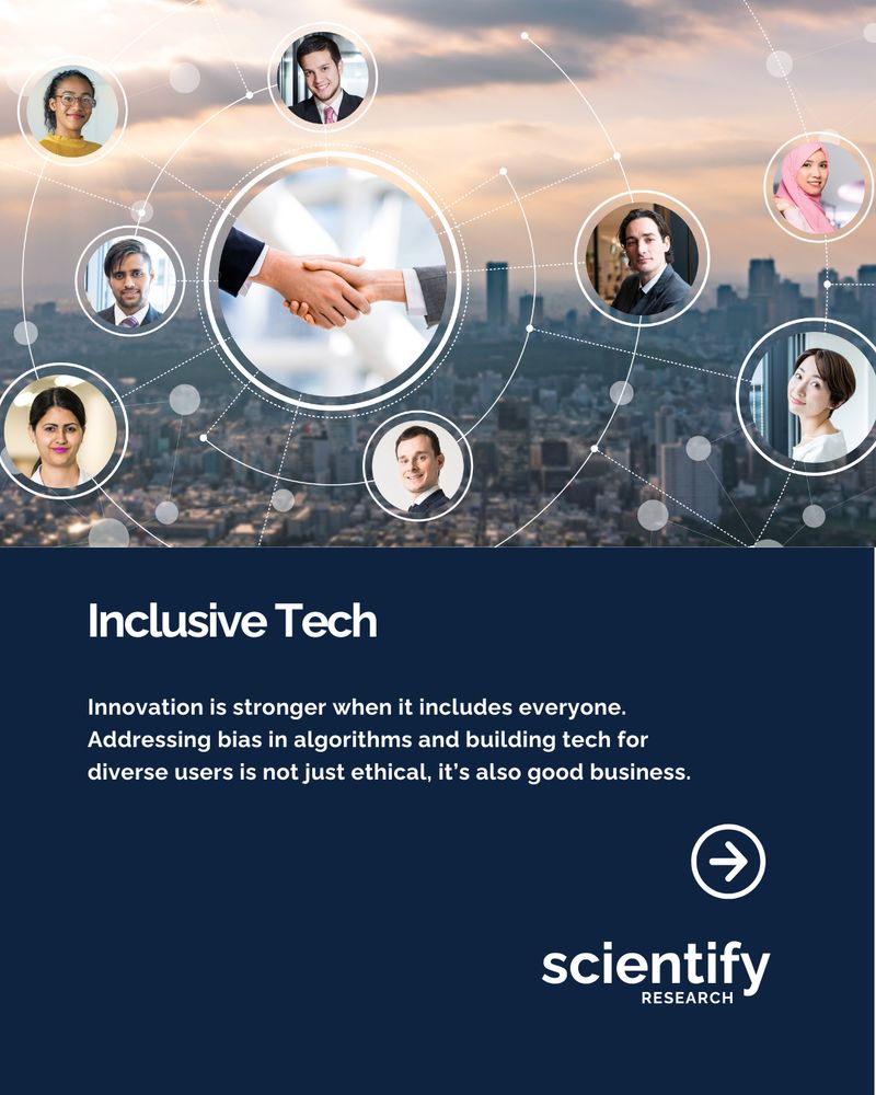 Inclusive Tech innovation is stronger when it includes everyone. Addressing bias in algorithms and building tech for diverse users is not just ethical, it's also good business.