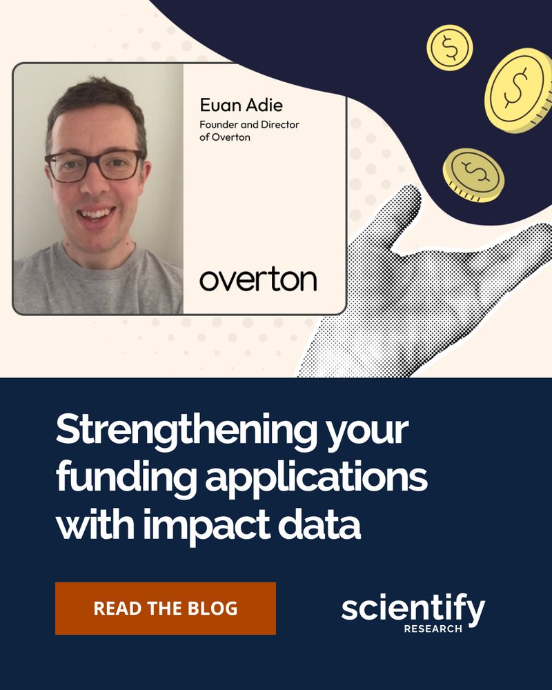 Euan Adie, Founder and Director of Overton. Strengthening your funding applications with impact data. Read the Blog. scientifyRESEARCH