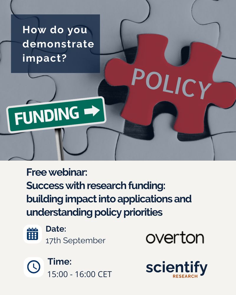 How do you demonstrate impact? Funding Policy. Free webinar: Success with research funding: building impact into applications and understanding policy priorities. Date: 17th September Time 15 - 16 Overton scientifyRESEARCH
