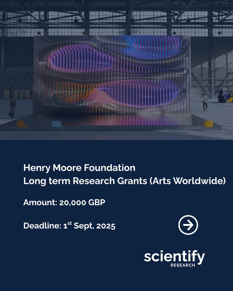 colorful art installation henry moore foundation long term research grants arts worldwide amount 20,000 GBP deadline 1st sept 2025 scientifyRESEARCH