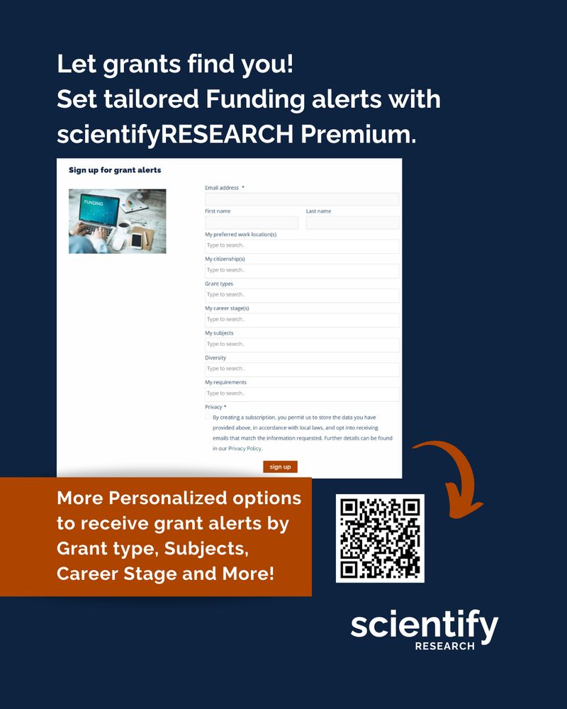 Let grants find you. Set tailored funding alerts with scientifyRESEARCH PREMIUM. grant alerts form. more personalized options to receive grant alerts by grant type, subjects, career stage and more, qr code arrow scientifyRESEARCH