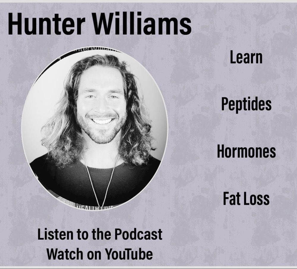 Hunter Williams podcast and YouTube channel talks about peptides, hormones, and fat loss. 