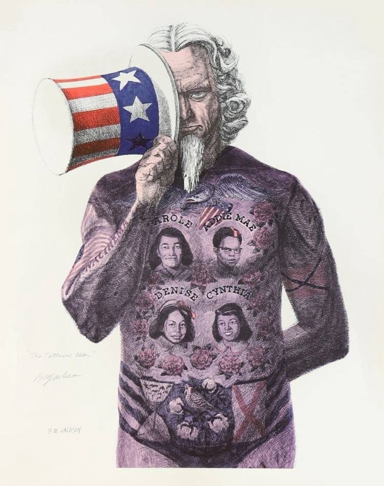 Tattooed man - This image of Uncle Sam with a Top Hat partially (half) covering his face implies a degree of “shadiness”. Uncle Sam has multiple tattoos on his arms and completely covering his torso. The tats on his torso have the faces of four little girls: Addie Mae Collins, Carol Denise McNair, Cynthia Wesley, and Carole Robertson who were killed September 15th, 1963 at the 16th Baptist Church bombing