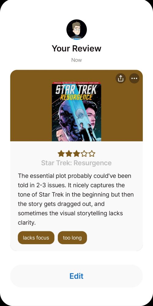 3 (of 5) stars Fable review of the comic "Star Trek - Resurgence": "The essential plot probably could've been told in 2-3 issues. It nicely captures the tone of Star Trek in the beginning but then the story gets dragged out, and sometimes the visual storytelling lacks clarity."