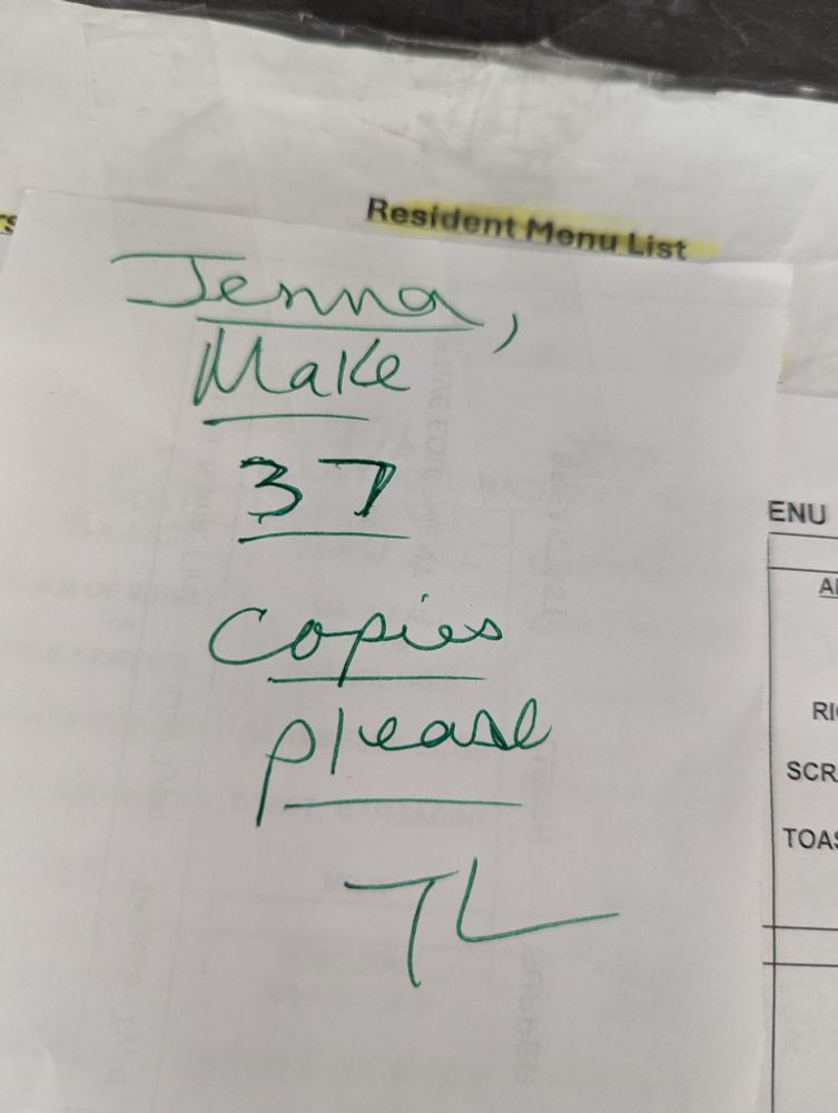 A handwritten note in cursive.  Written with green ink on white paper.   Every line except for the last one is underlined.
"Jenna 
Make
37
Copies
Please
TL"